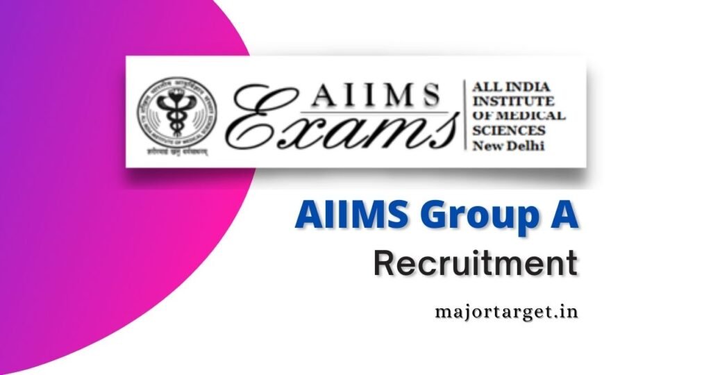 AIIMS GROUP A Recruitment 2021